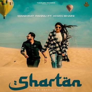 download Shartan-(Mankirat-Pannu) Khan Bhaini mp3